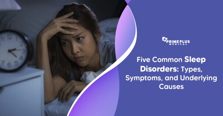 Discover five common sleep disorders, including insomnia, sleep apnea, narcolepsy, restless legs syndrome, and circadian rhythm disorders. Learn about their symptoms, underlying causes, and the impact they can have on your overall well-being. Seek timely medical assistance from our English-speaking team at Prime Plus Medical in Canggu for effective management and improved sleep quality. Available 24/7!